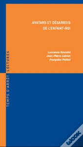 Avatars Et Désarrois De L'Enfant-Roi