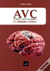Capa do artigo AVC - Acidente Vascular Cerebral na Primeira Pessoa