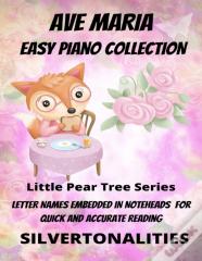 Ave Maria Easy Piano Collection Little Pear Tree Series