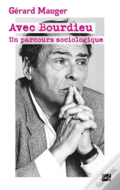 Avec Bourdieu, Un Parcours Sociologique