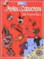 Avec Des Perles Et Des Cabochons Créez Des Parures Et Des Bijoux - Preview