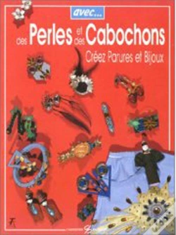 Capa do artigo Avec Des Perles Et Des Cabochons Créez Des Parures Et Des Bijoux