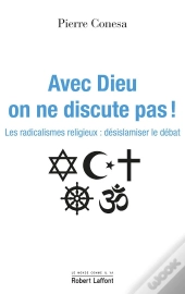 Avec Dieu, On Ne Discute Pas !