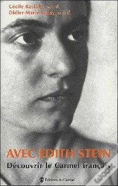 Avec Edith Stein, Découvrir Le Carmel Français