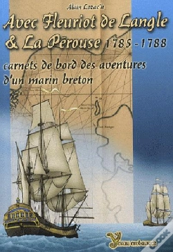 Capa do artigo Avec Fleuriot De Langle & La Pérouse Un Académicien De Marine Avec La Pérouse (1785-1788) ; Carnets De Bord Des Aventures D'Un Marin Breton