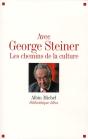 Avec George Steiner ; Les Chemins De La Culture - Preview