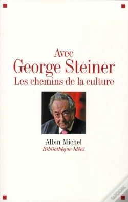 Capa do artigo Avec George Steiner ; Les Chemins De La Culture