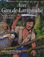 Avec Guy De Larigaudie ; Sur Les Chemins De L'Aventure - Preview