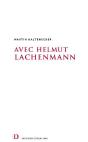 Avec Helmut Lachenmann - Preview
