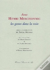Avec Henri Meschonnic / Les Gestes Dans La Voix