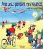 Avec Jesus Pendant Mes Vacances - Preview