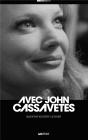 Avec John Cassavetes - Preview