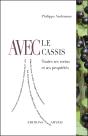 Avec Le Cassis ; Toutes Ses Vertus Et Ses Propriétés - Preview