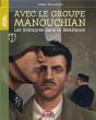 Avec Le Groupe Manouchian - Les Etrangers Dans La Resistance - Preview