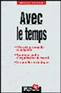Avec Le Temps: Efficacite Personelle Et Collective, Nouveaux Modes D'Organisation Du Travail - Preview