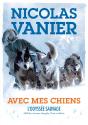 Avec Mes Chiens ; L'Odyssée Sauvage - Preview
