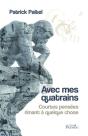 Avec Mes Quatrains ; Courtes Pensées Rimant À Quelque Chose - Preview