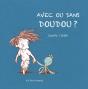 Avec Ou Sans Doudou ? - Preview