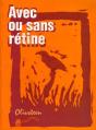Avec Ou Sans Rétine - Preview