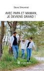 Avec Papa Et Maman, Je Deviens Grand ! - Preview