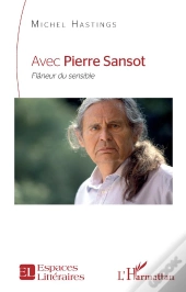 Avec Pierre Sansot : Flâneur Du Sensible