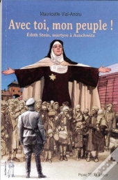 Avec Toi Mon Peuple ! Edith Stein, Martyre À Auschwitz