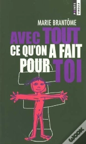 Avec Tout Ce Qu'On A Fait Pour Toi