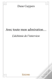 Avec Toute Mon Admiration...