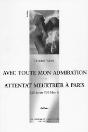 Avec Toute Mon Admiration Suivi De Attentat Meurtrier A Paris, 320 Mortd, 800 Blesses - Preview