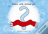 Avec Une Echarpe...