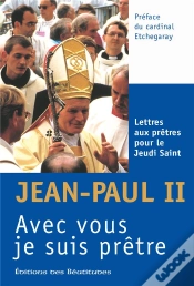 Capa do artigo Avec Vous Je Suis Prêtre ; Lettres Aux Prêtres Pour Le Jeudi Saint De 1978 À 2005