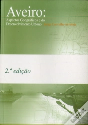 Capa do artigo Aveiro: Aspectos Geográficos e do Desenvolvimento Urbano