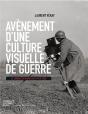Avènement D'Une Culture Visuelle De Guerre - Preview