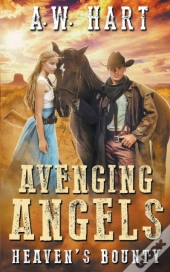 Avenging Angels: Heaven'S Bounty