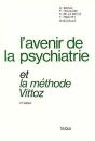 Avenir De La Psychiatrie Et La Méthode Vittoz (2e Édition) - Preview