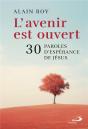 Avenir Est Ouvert (L') - 30 Paroles D'Esperance De Jesus - Preview