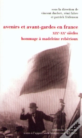 Avenirs Et Avant-Gardes En France, Xixe-Xxe Siècles