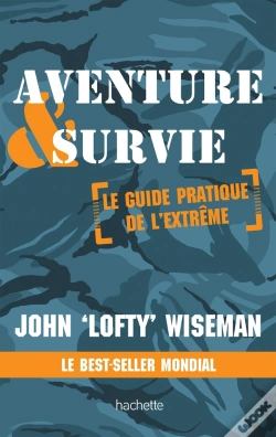 Capa do artigo Aventure & Survie ; Le Guide Pratique De L'Extrême