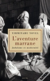 Aventure Marrane. Judaisme Et Modernite