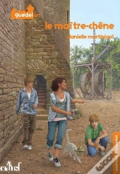Aventures A Guedelon 2 - Le Maitre-Chene