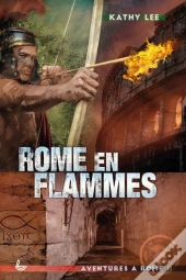 Aventures À Rome Tome 2 ; Rome En Flammes