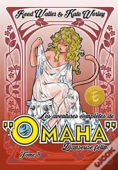 Aventures Completes De Omaha Danseuse Feline Volume 3