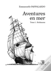 Aventures En Mer T.1 : Robinsons