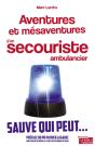 Aventures Et Mesaventures D'Un Secouriste Ambulancier - Preview