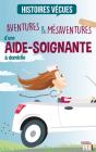 Aventures Et Mésaventures D'Une Aide-Soignante À Domicile - Preview