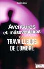 Aventures Et Mesaventures D'Une Travailleuse De L'Ombre - Preview