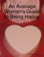 Average Woman'S Guide To Being Happy - Preview
