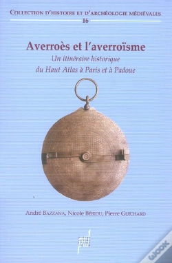Capa do artigo Averroes Et L'Averroisme - Un Itineraire Historique Du Haut Atlas A Paris Et A Padoue