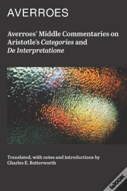 Capa do artigo Averroes' Middle Commentaries On Aristotles Categories And De Interpretatione