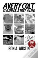 Avery Colt Is A Snake, A Thief, A Liar